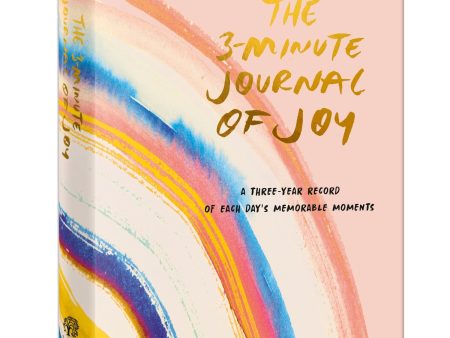 The 3-Minute Journal Of Joy : A Three-Year Record of Each Day s Memorable Moments Cheap