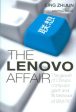 LENOVO AFFAIR THE GROWTH OF CHINA`S COMPUTER GIANT & ITS For Cheap