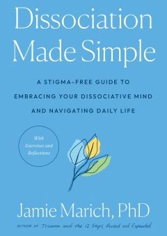 Dissociation Made Simple - A Stigma-Free Guide to Embracing Your Dissociative Mind and Navigating Daily Life For Sale