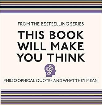 This Book Will Make You Think: Philosophical Quotes and What They Mean Online now