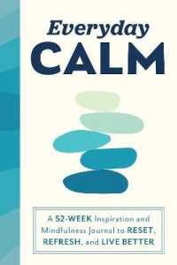 Everyday Calm : A 52-Week Inspiration and Mindfulness Journal to Reset, Refresh, and Live Better Cheap