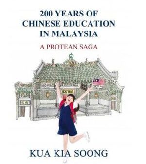 200 Years Of Chinese Education In Malaysia, A Protean Saga Online