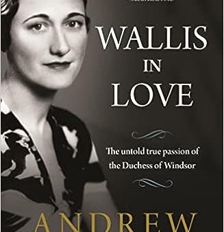 Wallis in Love: The untold true passion of the Duchess of Windsor Online