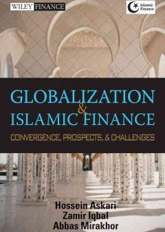 GLOBALIZATION AND ISLAMIC FINANCE-CONVERGENCE,PROSPECTS AND on Sale