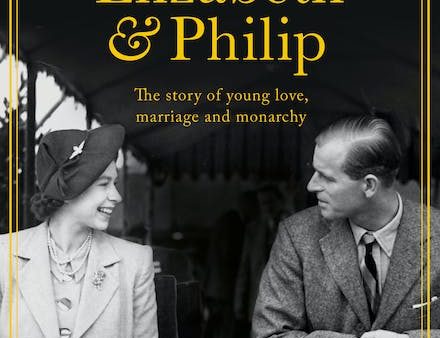 Elizabeth and Philip: A Story of Young Love, Marriage and Monarchy Discount