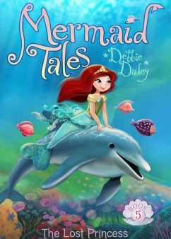 Mermaid Tales 05 : Lost Princess Hot on Sale