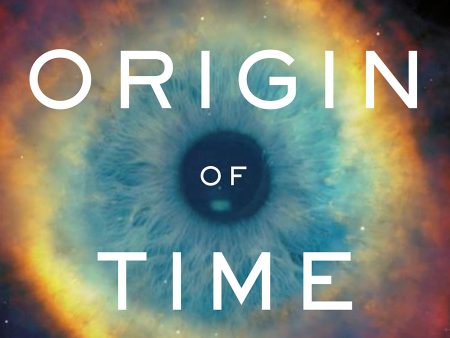 On The Origin Of Time: Stephen Hawking s Final Theory Hot on Sale