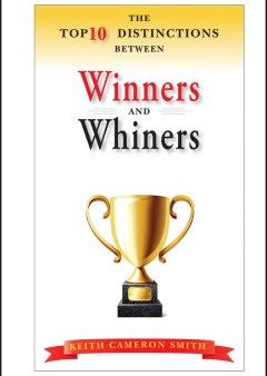 THE TOP 10 DISTINCTIONS BETWEEN WINNERS AND WHINERS Online Hot Sale