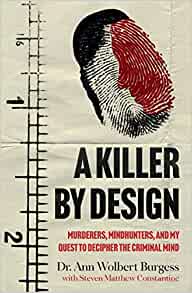 Killer By Design : Murderers, Mindhunters, and My Quest to Decipher the Criminal Mind Discount