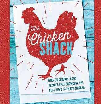 Chicken Shack: Over 65 Recipes Online