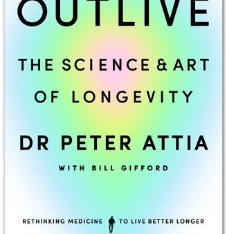 Outlive: The Science & Art of Longevity Fashion