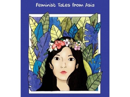 The Principal Girl: Feminist Tales from Asia Online