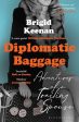 Diplomatic Baggage : Adventures of a Trailing Spouse Online