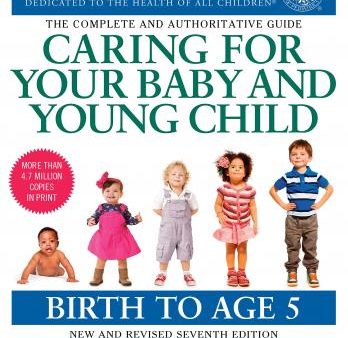 Caring for Your Baby and Young Child   (7 Revised) For Discount