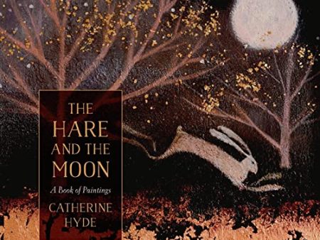 The Hare and the Moon: A Calendar of Paintings Discount