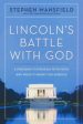 Lincoln s Battle With God : A President s Struggle with Faith and What It Meant for America For Discount