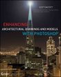 ENHANCING ARCHITECTURAL DRAWINGS AND MODELS WITH PHOTOSHOP on Sale