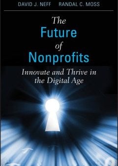 THE FUTURE OF NONPROFIT: INNOVATE AND THRIVE IN THE DIGITAL Online Sale