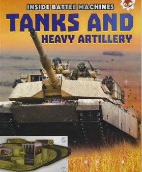 INSIDE BATTLE MACHINES: TANKSAND HEAVY ARTILLERY Supply