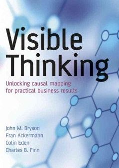 VISIBLE THINKING, UNLOCKINGCAUSAL MAPPING FOR PRACTICAL For Cheap