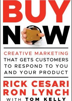 BUY NOW: CREATIVE MARKETING THAT GETS CUSTOMERS TO RESPOND T on Sale