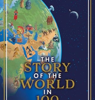 The Story Of The World In 100 Moments Supply