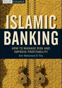 ISLAMIC BANKING:HOW TO MANAGERISK AND IMPROVE PROFITABILITY Online Sale