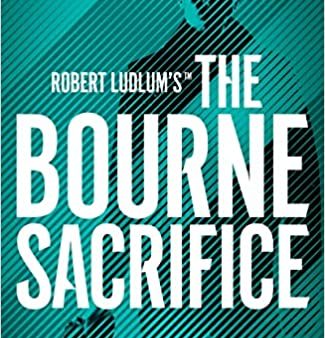 Robert Ludlum`S The Bourne Sacrifice Online