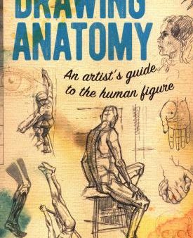 Drawing Anatomy : An Artist s Guide to the Human Figure Hot on Sale