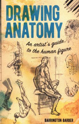 Drawing Anatomy : An Artist s Guide to the Human Figure Hot on Sale