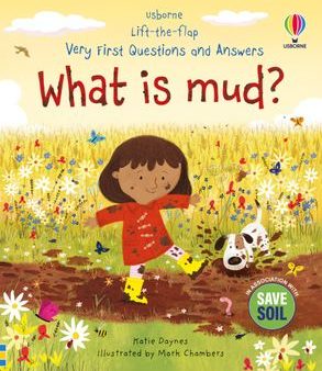 Usborne What Is Mud? (Lift-The-Flap Very First Questions And Answers) Supply