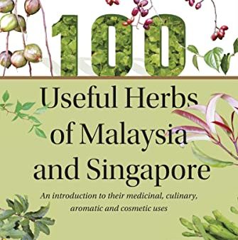 100 Useful Herbs Of Malaysia & Singapore For Cheap