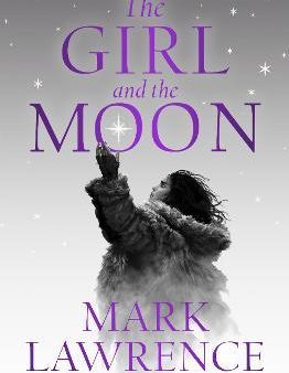 The Girl And The Moon (Book Of The Ice #3) Sale