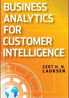 BUSINESS ANALYTICS FOR CUSTOMER INTELLIGENCE For Cheap