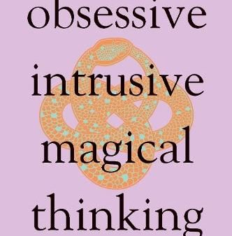 Obsessive, Intrusive, Magical Thinking Sale