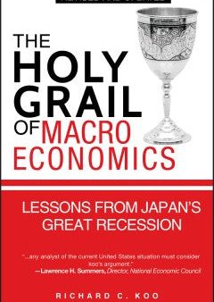 The Holy Grail of Macroeconomics: Lessons from Japan s Great Recession (  Revised Edition) Sale