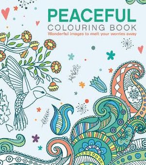 Peaceful Colouring Book : Wonderful Images to Melt Your Worries Away Supply