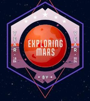 Exploring Mars: The Year by Year Narrative of Space Science from the First Mars Landing and Beyond Sale