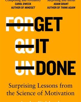 Get It Done: Surprising Lessons from the Science of Motivation Sale