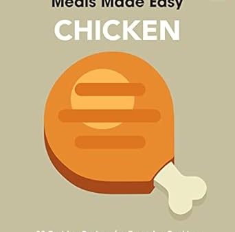 Meals Made Easy: Chicken For Sale