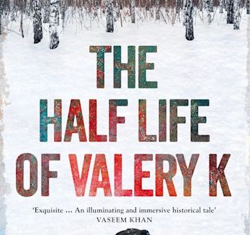 The Half Life Of Valery K Online Sale