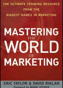 MASTERING THE WORLD OF MARKETING:THE ULTIMATE TRAINING RESOU on Sale