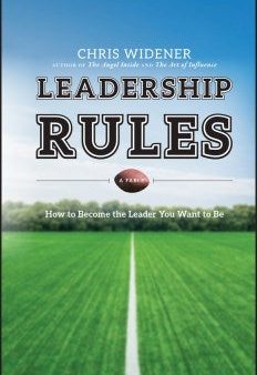 LEADERSHIP RULES:HOW TO BECOME THE LEADER YOU WANT TO BE Online Sale