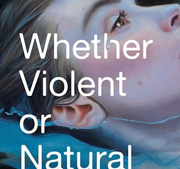 Whether Violent Or Natural Online now