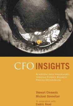 CFO INSIGHTS: ACHIEVING HIGHPERFORMANCE THROUGH FINANCE BU For Sale