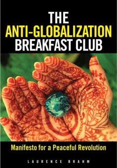 THE ANTI-GLOBALISATION BREAKFAST CLUB:MANIFESTO FOR A PEACEF Online