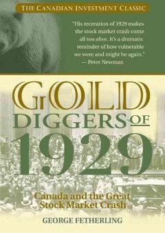 GOLD DIGGERS OF 1929 CANADA &THE GREAT STOCK MARKET CRASH For Discount