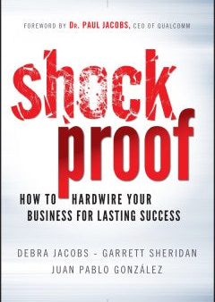 SHOCKPROOF: HOW TO HARDWIRE YOUR BUSINESS FOR LASTING SUCCES For Discount