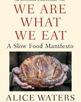 We Are What We Eat - A Slow Food Manifesto  (Reprint) Supply