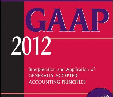 Wiley GAAP 2012: Interpretation and Application of Generally Accepted Accounting Principles For Cheap